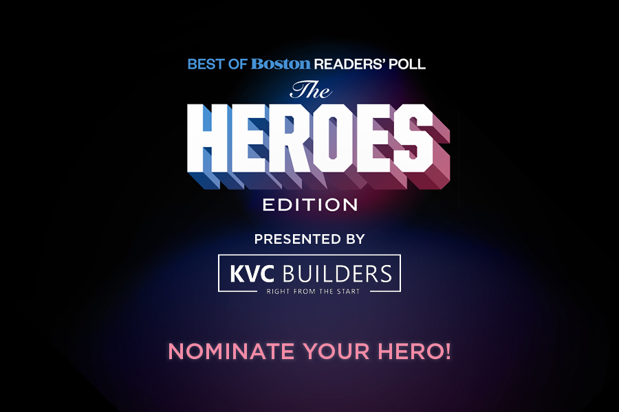 Nominate A Hero In Your Life For The 21 Best Of Boston Readers Poll